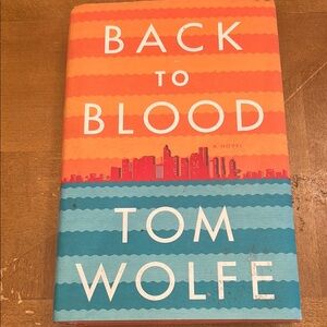 Back to Blood by Tom Wolfe - Orange and Blue Hardcover